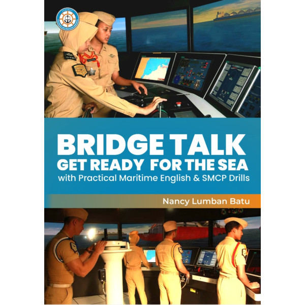 Bridge Talk Get Ready for the Sea: with Practical Maritime English & SMCP Drills
