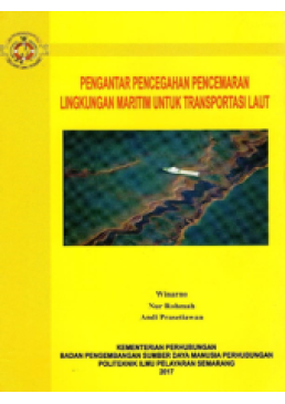 PENGANTAR PENCEGAHAN PENCEMARAN LINGKUNGAN MARITIM UNTUK TRANSPORTASI LAUT