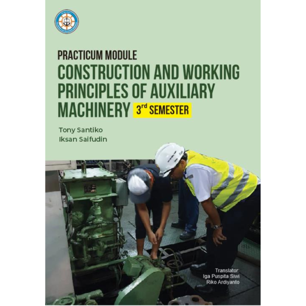 Practicum Module Construction and Working Principles of Auxiliary Machinery 3rd Semester