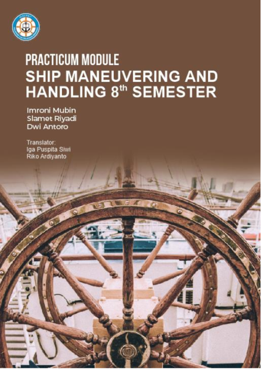 Practicum Module Ship Maneuvering and Handling 8th Semester