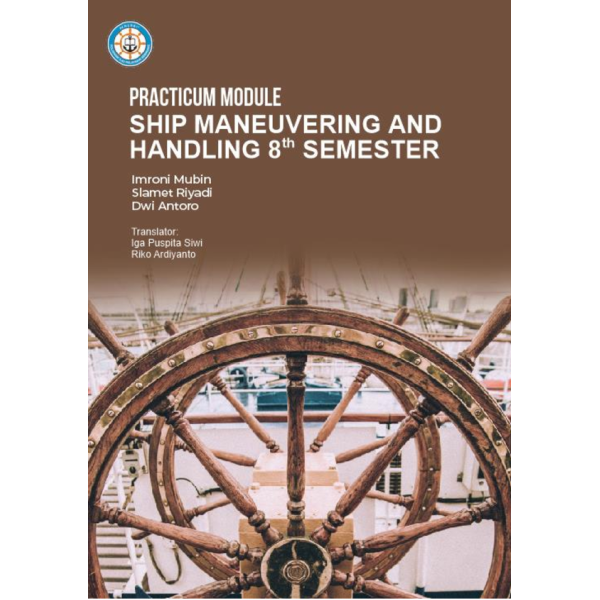 Practicum Module Ship Maneuvering and Handling 8th Semester