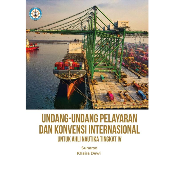 Undang-Undang Pelayaran dan Konvensi Internasional Untuk Ahli Nautika Tingkat IV