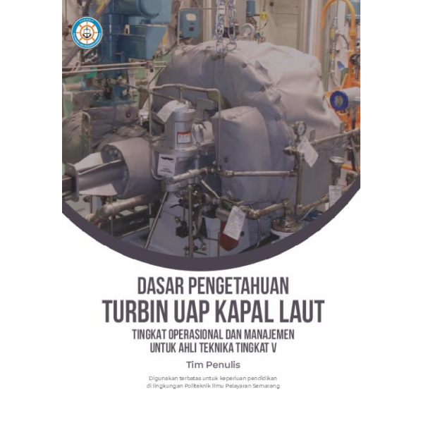 Dasar Pengetahuan Turbin Uap Kapal Laut untuk Ahli teknika Tingkat V