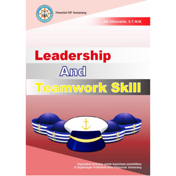 LEADERSHIP AND TEAMWORK SKILL (KEAHLIAN KEPEMIMPINAN DAN KERJASAMA TIM)