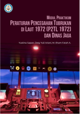 Modul Praktikum Peraturan Pencegahan Tubrukan di Laut 1972 (P2TL 1972) dan Dinas Jaga 