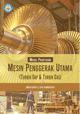 Modul Praktikum Mesin Penggerak Utama (Turbin Uap & Turbin Gas)