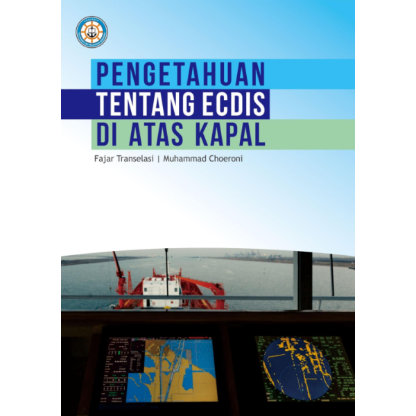 Pengetahuan Tentang ECDIS di Atas Kapal