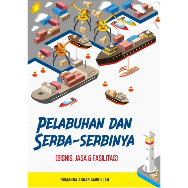 Pelabuhan dan Serba-serbinya (Bisnis, Jasa & Fasilitas)