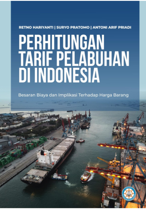 Perhitungan Tarif Pelabuhan di Indonesia: Besaran Biaya dan Implikasi Terhadap Harga Barang