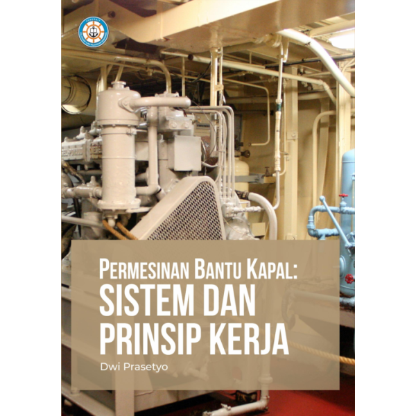 Permesinan Bantu Kapal: Sistem & Prinsip Kerja