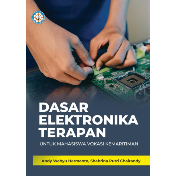 Dasar Elektronika Terapan untuk Mahasiswa Vokasi Kemaritiman