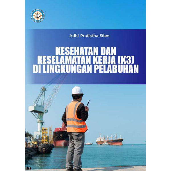 Kesehatan dan Keselamatan Kerja (K3) di Lingkungan Pelabuhan