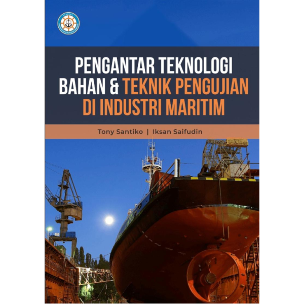 Pengantar Teknologi Bahan & Teknik Pengujian di Industri Maritim