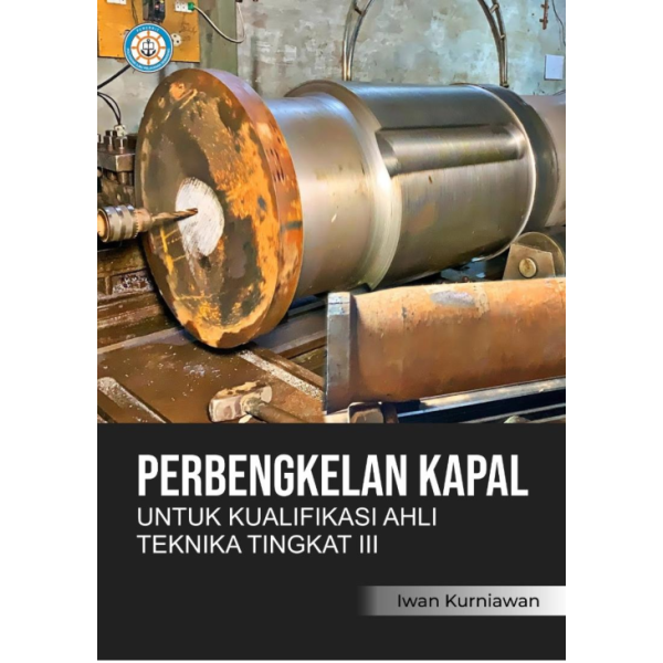 Perbengkelan Kapal untuk Kualifikasi Ahli Teknika Tingkat III