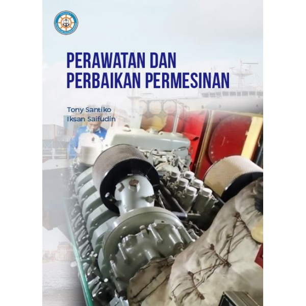 Perawatan dan Perbaikan Permesinan