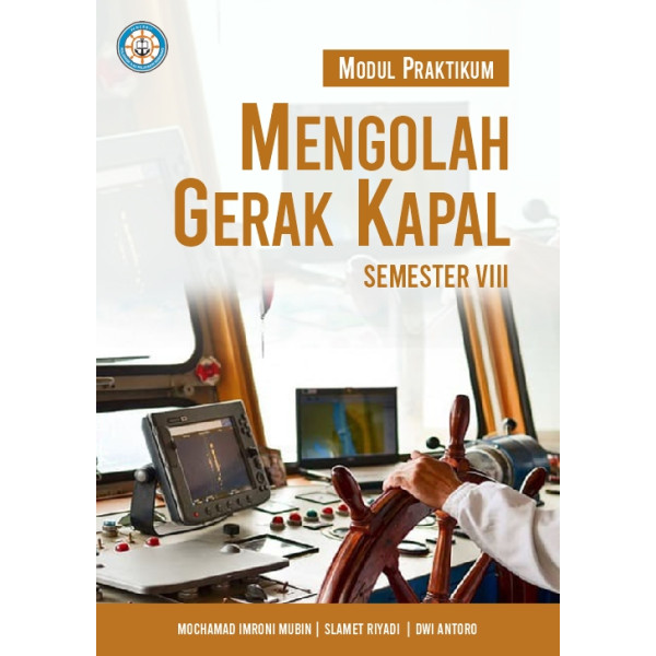 Modul Praktikum Mengolah Gerak Kapal Semester VIII